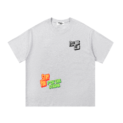 F*ck The Stigma T-Shirt