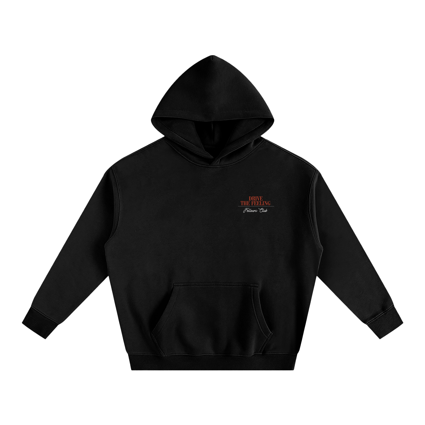 Drive The Feeling Hoodie