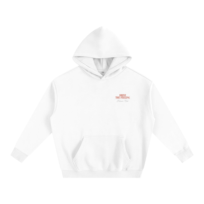 Drive The Feeling Hoodie