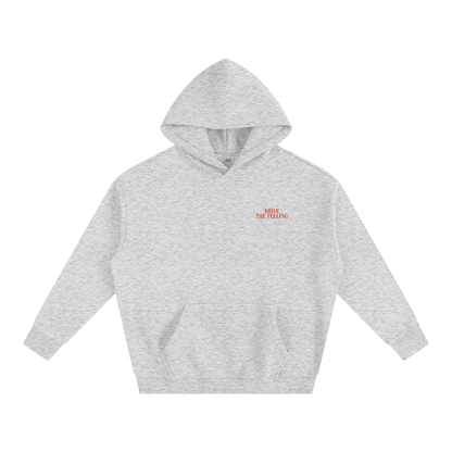 Drive The Feeling Hoodie